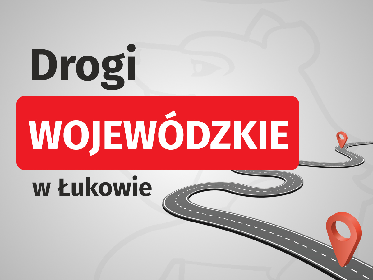 Drogi wojewódzkie w Łukowie
